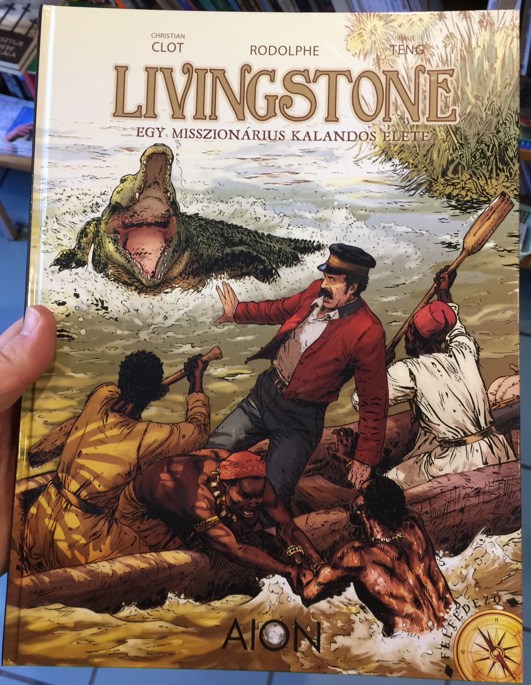 Livingstone képregény - Egy Misszionárius kalandos élete by Christian Clot 1